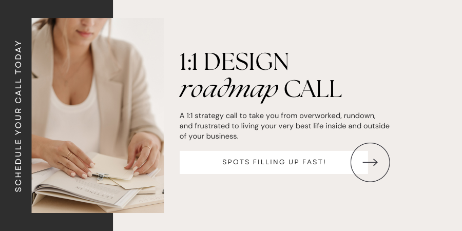 1:1 design roadmap call to take you from frustrated to living your best life.